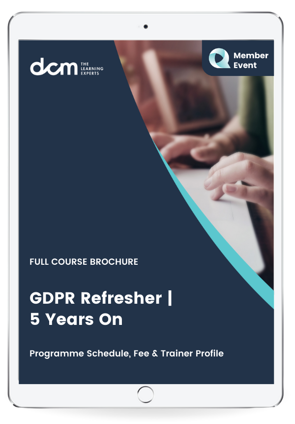 Get the GDPR Refresher | 5 Years On Full Course Brochure & 2024 Timetable Instantly